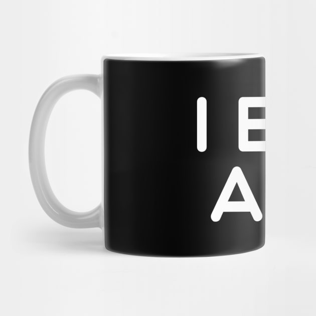 I Eat Ass by Tee-quotes 